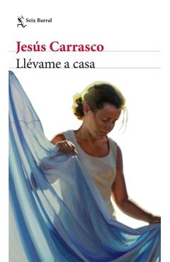 Llévame a Casa - Jesús Carrasco