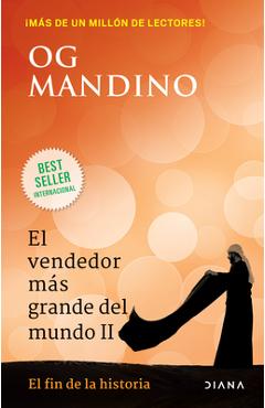 El Vendedor Más Grande del Mundo II: El Fin de la Historia - Og Mandino