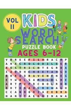 Kids Word Search Puzzle Book Ages 6-12: Word Searches for Kids - Puzzles Book for Children - Brain Game for Kids - Word Find Books - Word Puzzles Book - Shanice Johnson