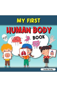 My First Human Body Book: Toddler Human Body, My First Human Body Parts Book for Kids
