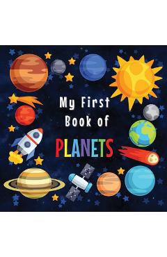 My First Book of Planets: Ages 3-5, 5-7 Solar System Curiosities for Little Ones Explore Amazing Outer Space Facts and Activity Pages for Presch - Moki Heart