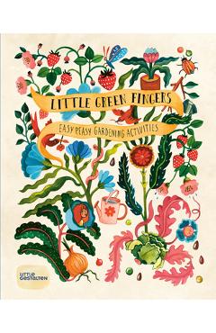 Little Green Fingers: Easy Peasy Gardening Activities