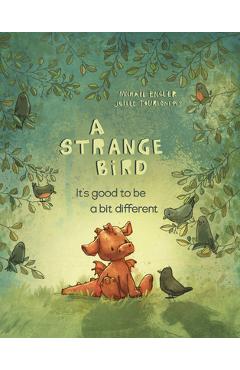A Strange Bird: It\'s Good to Be a Bit Different - Michael Engler