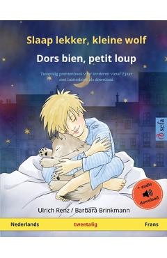 Slaap lekker, kleine wolf - Dors bien, petit loup (Nederlands - Frans): Tweetalig kinderboek met luisterboek als download - Ulrich Renz