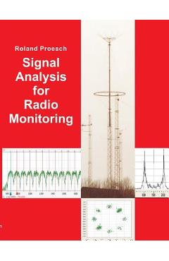 Signal Analysis for Radio Monitoring - Roland Proesch