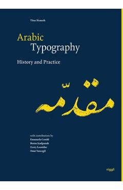 Arabic Typography: History and Practice - Titus Nemeth