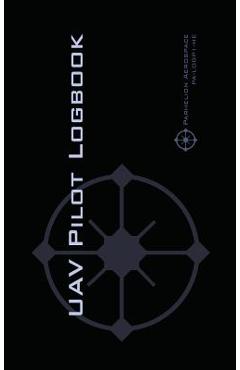 Uav pilot logbook: an easy-to-use drone flight logbook with space for 1000 flights - log your drone pilot experience like a pro! - michael l. rampey