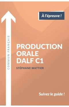 Production orale DALF C1 - Stéphane Wattier