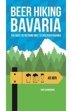 Beer Hiking Bavaria: The Most Refreshing Way to Discover Bavaria - Rich Carbonara