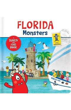 Florida Monsters: A Search and Find Book - Corinne Delporte