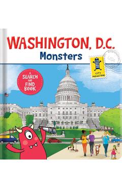 Washington D.C. Monsters: A Search-And-Find Book - Rebecca K. Moeller