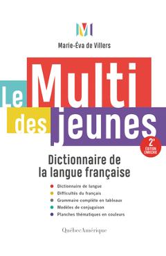 Le Multi Des Jeunes: Dictionnaire de la Langue Française - 2e Édition Enrichie - Marie-éva De Villers
