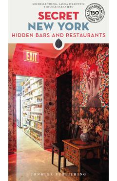 Secret New York - Hidden Bars & Restaurants - Michelle Young