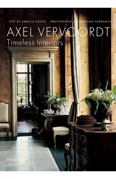 Axel Vervoordt: Timeless Interiors - Armelle Baron