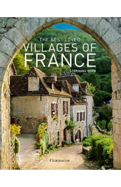 The Best Loved Villages of France - Stephane Bern