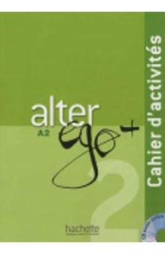 Alter Ego + 2: Cahier d\'Activités: Alter Ego + 2: Cahier d\'Activités + CD Audio [With CD (Audio)] - Annie Berthet