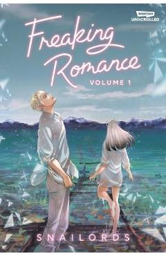 Freaking Romance Volume One: A Webtoon Unscrolled Graphic Novel - Snailords