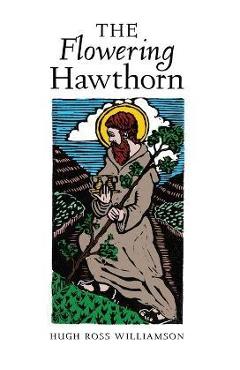 The Flowering Hawthorn - Hugh Ross Williamson