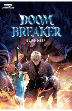Doom Breaker Volume 1: A Webtoon Unscrolled Graphic Novel - Blue-deep