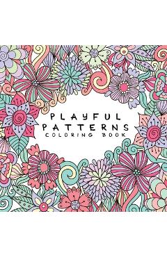 Playful Patterns Coloring Book: For Kids Ages 6-8, 9-12 - Back To School Essentials