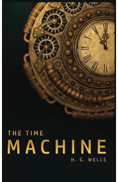 The Time Machine - H. G. Wells
