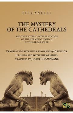 The Mystery of the Cathedrals - Fulcanelli
