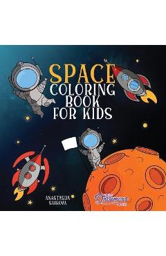 Space Coloring Book for Kids: Astronauts, Planets, Space Ships, and Outer Space for Kids Ages 6-8, 9-12 - Young Dreamers Press
