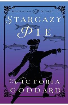 Stargazy Pie - Victoria Goddard