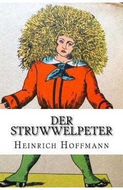 Der Struwwelpeter - Heinrich Hoffmann