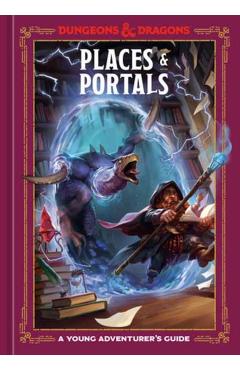 Places & Portals (Dungeons & Dragons): A Young Adventurer's Guide - Stacy King
