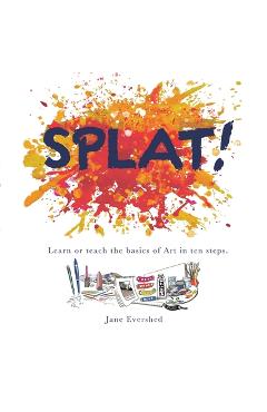 Splat! - Jane Evershed