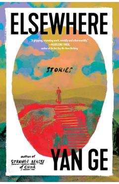 Elsewhere: Stories - Yan Ge