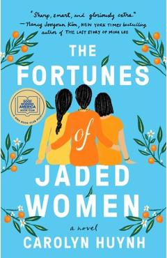 The Fortunes of Jaded Women - Carolyn Huynh