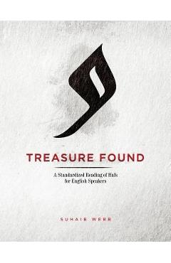Treasure Found: A Standardized Reading of Hafs Narration: A Guide to Reading al-Mu\'addi\'s Tariq of Hafs - Suhaib Webb