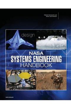 NASA Systems Engineering Handbook (NASA SP-2016-6105 Rev2) - National Aeronauti Space Administration