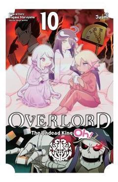Overlord: The Undead King Oh!, Vol. 10 - Kugane Maruyama