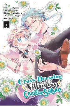 Cross-Dressing Villainess Cecilia Sylvie, Vol. 4 (Manga) - Hiroro Akizakura