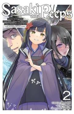 Sasaki and Peeps, Vol. 2 (Manga): That Time I Got Dragged Into a Psychic Battle in Modern Times While Trying to Enjoy a Relaxing Life in Another World - Buncololi