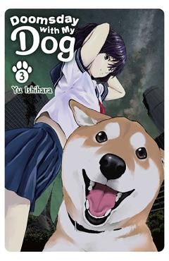 Doomsday with My Dog, Vol. 3 - Yu Ishihara