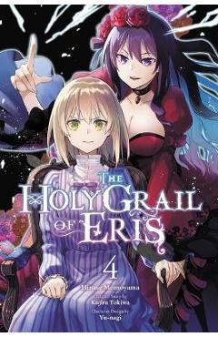 The Holy Grail of Eris, Vol. 4 (Manga) - Kujira Tokiwa