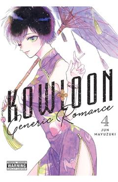 Kowloon Generic Romance, Vol. 4 - Jun Mayuzuki