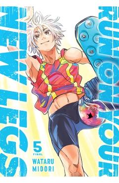 Run on Your New Legs, Vol. 5 - Wataru Midori