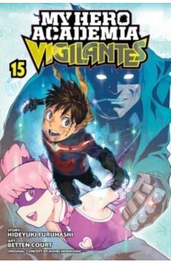 My Hero Academia: Vigilantes, Vol. 15 - Kohei Horikoshi