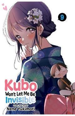 Kubo Won\'t Let Me Be Invisible, Vol. 9 - Nene Yukimori