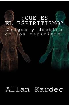 ¿Que es el Espiritismo? (Spanish) Edition - Allan Kardec