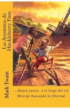 Las Aventuras de Huckleberry Finn (Spanish) Edition - Mark Twain