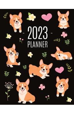 Corgi Planner 2023: Daily Organizer: January-December (12 Months) Beautiful Agenda with Adorable Dogs - Happy Oak Tree Press