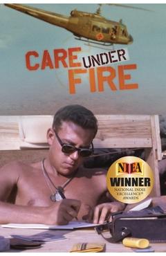 Care Under Fire - Bill Strusinski