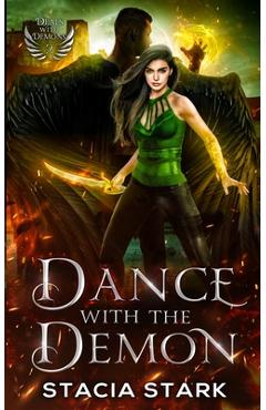 Dance with the Demon: A Paranormal Urban Fantasy Romance - Stacia Stark