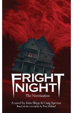 Fright Night: The Novelization - John Skipp